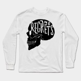 No Regrets! Long Sleeve T-Shirt